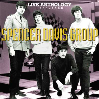 Live Anthology 1965-1968/スペンサー・デイヴィス・グループ