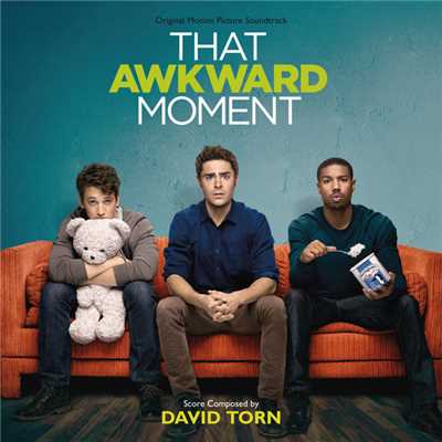 That Awkward Moment (Original Motion Picture Soundtrack)/デイヴィッド・トーン／ヴァリアス・アーティスト