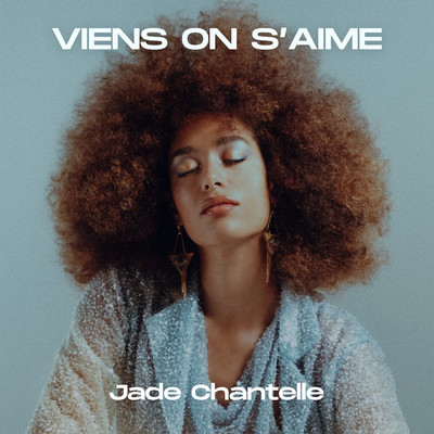 シングル/Viens on s'aime/Jade Chantelle