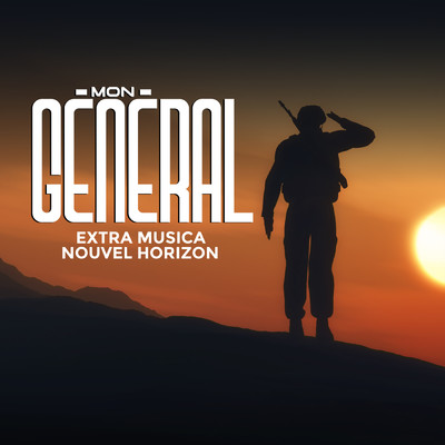 シングル/Mon general/Extra  Musica Nouvel Horizon