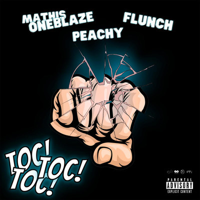 シングル/Toc Toc Toc (Explicit) (featuring Flunch, Peachy)/Mathis OneBlaze