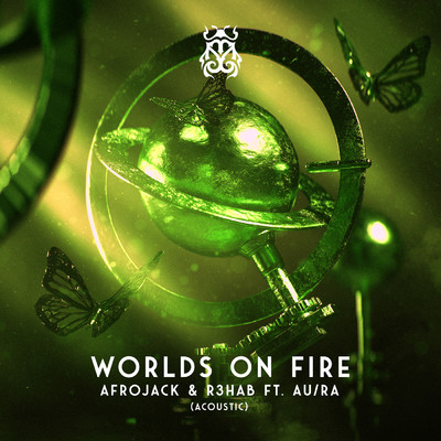 アルバム/Worlds On Fire (featuring Au／Ra／Acoustic)/アフロジャック／R3HAB