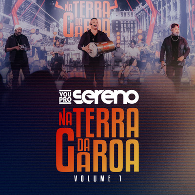 Na Terra Da Garoa (Ao Vivo ／ Vol.1)/Vou Pro Sereno