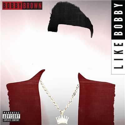 Like Bobby (Explicit)/ボビー・ブラウン