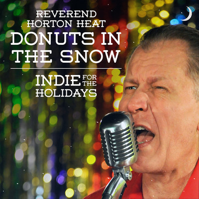 シングル/Donuts In The Snow/Reverend Horton Heat