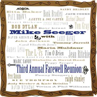 アルバム/Third Annual Farewell Reunion/Mike Seeger