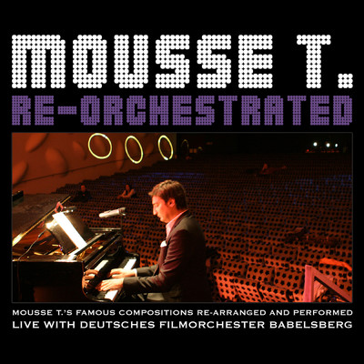アルバム/Re-Orchestrated - Famous Compositions Performed Live With Deutsches Filmorchester Babelsberg/MOUSSE T.