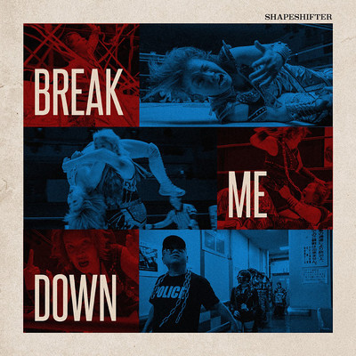 アルバム/Break Me Down/Shapeshifter