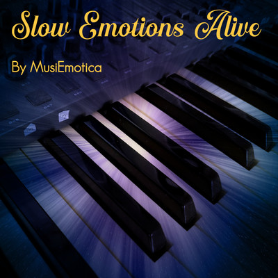 Slow Emotions Alive/MusiEmotica