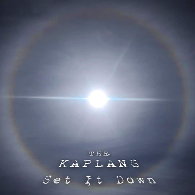 Set It Down/The Kaplans
