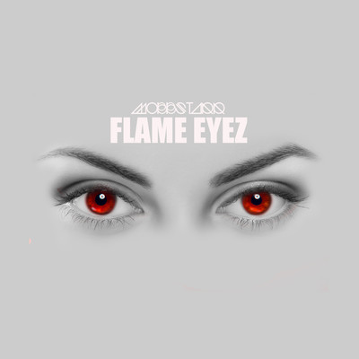 シングル/Flame Eyez/MOBBSTARR