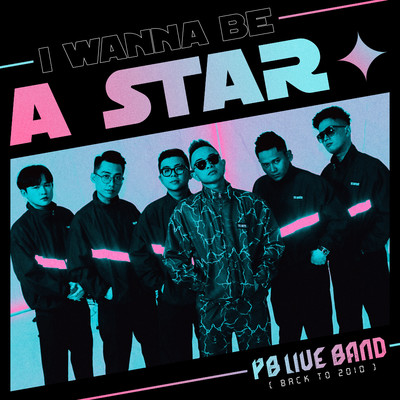 I Wanna Be A Star/PB Live Band