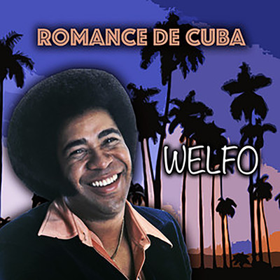 Romance de Cuba/Welfo