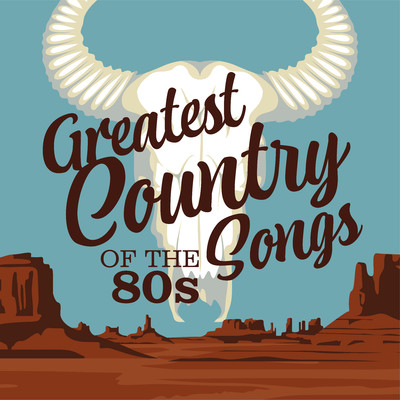 アルバム/Greatest Country Songs of the 80s/Various Artists