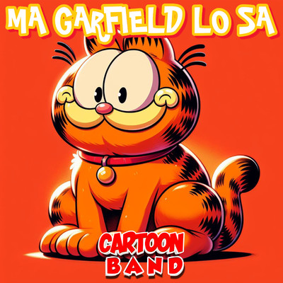 シングル/Ma Garfield Lo Sa/Cartoon Band