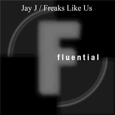 シングル/Freaks Like Us (Mojolaters Vocal Mix)/Jay J