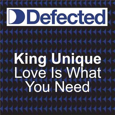 シングル/Love Is What You Need (Look Ahead) (King Unique Dub)/King Unique