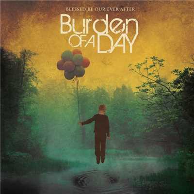 アルバム/Blessed Be Our Ever After/Burden Of A Day
