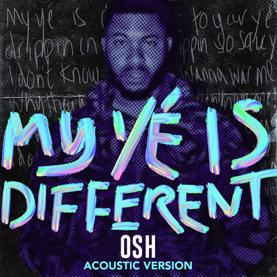 シングル/My Ye Is Different (Acoustic) (Explicit)/OSH