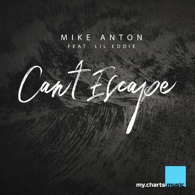Can't Escape (feat. Lil Eddie)/Mike Anton
