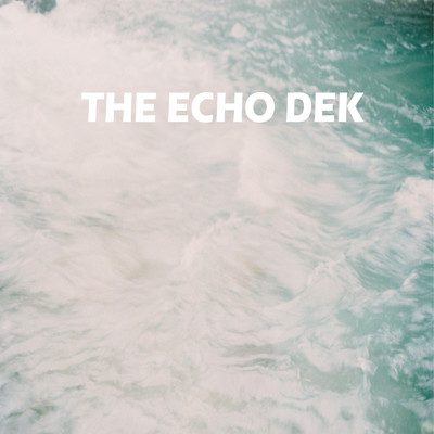 My Friend/THE ECHO DEK