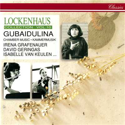 Gubaidulina: Seven Words; String Trio; Garten von Freuden und Traurigkeiten (Lockenhaus Collection Vol. 10)/Various Artists
