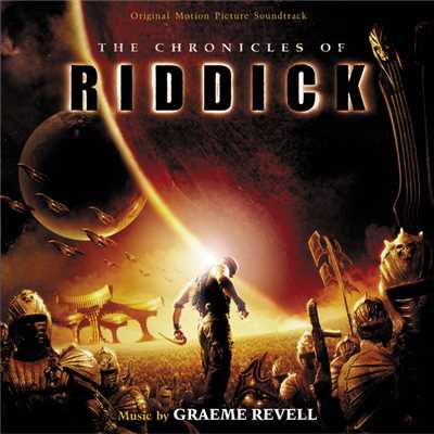 アルバム/The Chronicles Of Riddick (Original Motion Picture Soundtrack)/グレアム・レヴェル