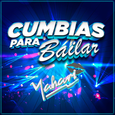 アルバム/Cumbias Para Bailar/Yahari