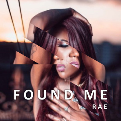 シングル/Found Me/Rae