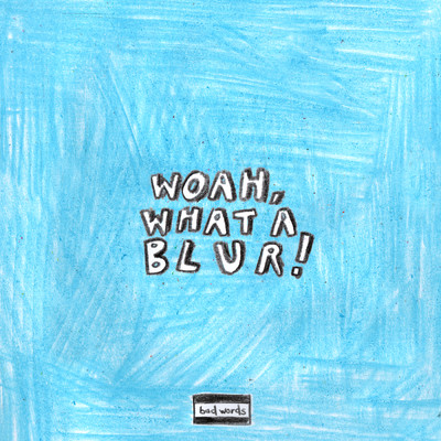 アルバム/WOAH, WHAT A BLUR！ (Explicit)/Bree Runway