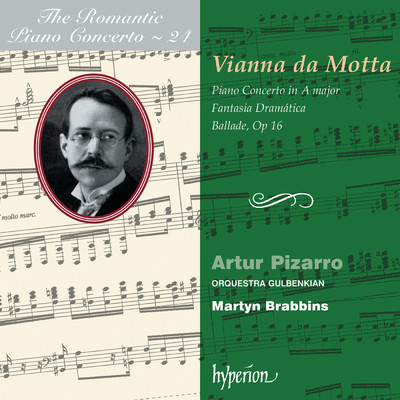 Vianna da Motta: Piano Concertos (Hyperion Romantic Piano Concerto 24)/Artur Pizarro／Orquestra Gulbenkian／マーティン・ブラビンズ