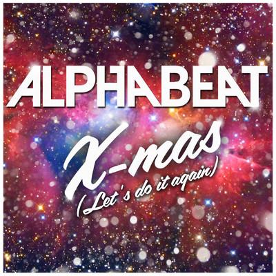 シングル/X-Mas (Let's Do It Again)/アルファビート