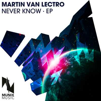 Never Know (Shaun Bate & MD Electro Remix Edit)/Martin Van Lectro