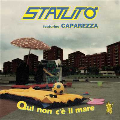 Qui Non C'e Il Mare (featuring Caparezza)/Statuto