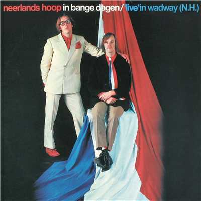 アルバム/Live In Wadway/Neerlands Hoop In Bange Dagen
