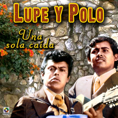アルバム/Una Sola Caida/Lupe Y Polo