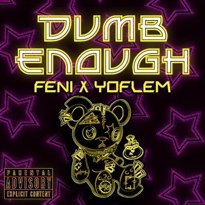 シングル/Dumb Enough (feat. Yoflem)/Feni