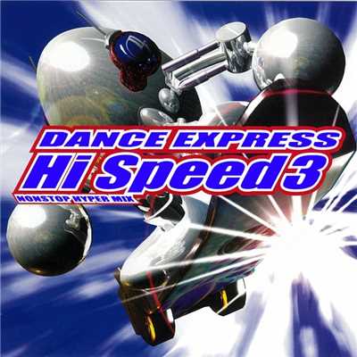 ダンス・エクスプレス・ハイ・スピード3-ノンストップ・ハイパー・ミックス/Various Artists
