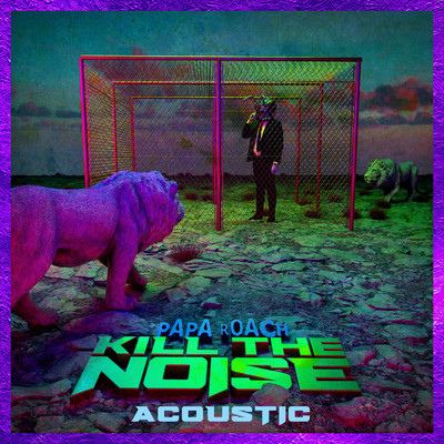 シングル/Kill The Noise (Acoustic)/パパ・ローチ