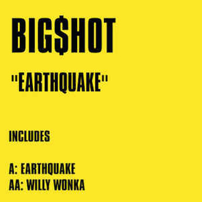 Earthquake/Big$hot