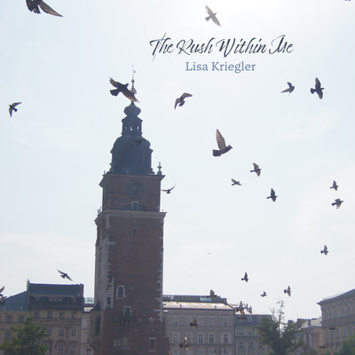 シングル/The Rush Within Me/Lisa Kriegler