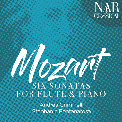 Mozart: Six Sonatas for Flute & Piano/Andrea Griminelli
