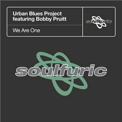 シングル/We Are One (feat. Bobby Pruitt) [Jazz-N-Groove R-n-B Vibe]/Urban Blues Project