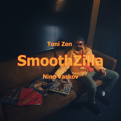 SmoothZilla (feat. Nino Vaskov)/Toni Zen