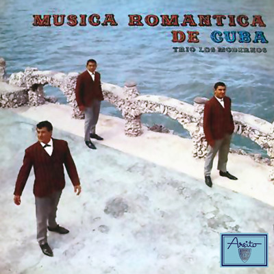 Musica Romantica de Cuba (Remasterizado)/Trio Los Modernos