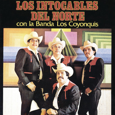 Los Intocables del Norte Con la banda los Coyonquis with Banda Los Coyonquis/Los Intocables del Norte