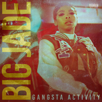 シングル/Gangsta Activity (Explicit)/Big Jade
