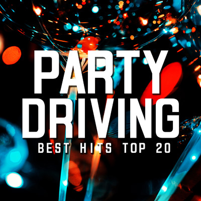 PARTY DRIVING -BEST HITS TOP 20-/PLUSMUSIC