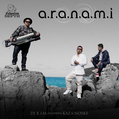 a.r.a.n.a.m.i (feat. NOSKE & KAZ)/DJ-K.I.M.