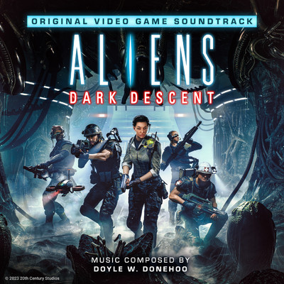 Aliens: Dark Descent (Original Video Game Soundtrack)/Doyle W. Donehoo